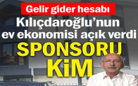 Kılıçdaroğlu’nun ev ekonomisi açık verdi: Sponsoru kim?